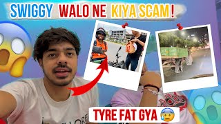 A big scam of swiggy😡😡 || Tyre fat k hua accident 😭||