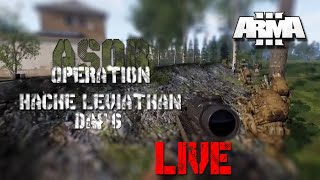 ARMA 3 ASOR Operation Hache Leviathan Day 6