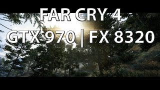 Far Cry 4 Ultra GTX 970 | FX 8320 [60 FPS]