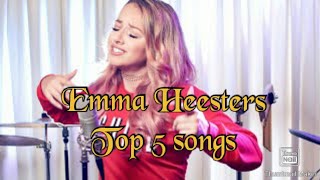 Emma Heesters  top 5 songs