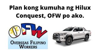 Plan kong bumili ng Hilux Conquest, OFW po ako