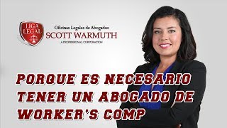 Porque es necesario tener un abogado de Worker’s Comp