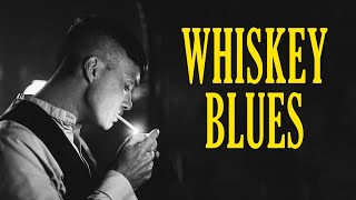 Whiskey Blues Music | Best Blues Ballads Songs | Relaxing Jazz Blues Music