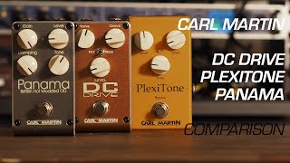 Carl Martin -  DC Drive vs. PlexiTone vs. Panama (No Talk Geardemo)