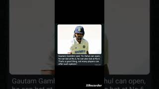 Gautam Gambhir on KL Rahul