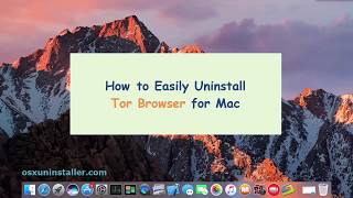 How to Easily Uninstall Tor Browser on Mac