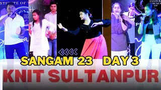 Sangam 23 Day 3 || Solo Singing || Group Dance || Comica || Knit Sultanpur || Being Knitia'n