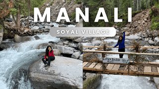 Soil/Soyal Village - Manali's Hidden Gem - A must visit place in Manali