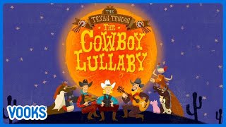 Bedtime Song for Kids: Cowboy Lullaby | Vooks Narrated Storybooks