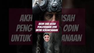 kisah odin antara pengorbanan dan kebijaksnaan