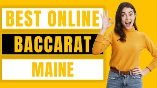 Best Online Baccarat in Maine for Real Money Review 2022