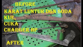 DENGAN BAHAN KUE DAN CHARGER HP,  ALAT KARATAN JADI MENGKILAP || DERUSTING TOOL USE BACKING SODA