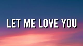 DJ Snake ft. Justin Bieber - Let Me Love You [Lyric Video]