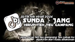 Dj JANG (Hirup teh teu gampang) || SLOW BASS TERBARU VIRAL FYP TIKTOK 2024 #virall