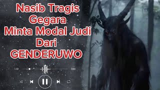 Minta Modal Judi Dari Genderuwo