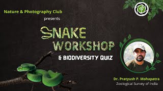 Quiz & Snake Workshop, Nature and Photography Club, IIFM, Bhopal