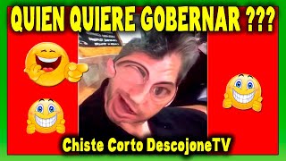 Chiste QUIEN QUIERE GOBERNAR | Risa | Humor