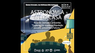 Charla: Exploración espacial tripulada: pasado,presente y futuro