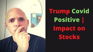 Trump Covid Positive | Impact on Stocks