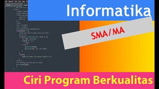 Ciri ciri Program Berkualitas || Materi informatika Kelas XII