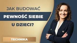 Jak budować pewność siebie u dzieci i nastolatków?