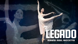 María Noel Riccetto (Primera Bailarina) [El Legado 2020]