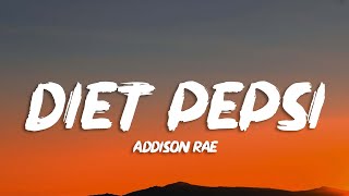 Addison Rae - Diet Pepsi (Lyrics)