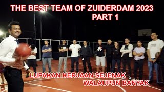 Lupakan Kerjaan Sejenak walaupun banyak ♡ Zuiderdam Best Team 2023 Part 1 ♡ @suarnet