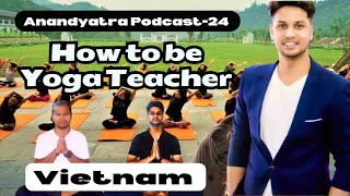 Ep.24 Unveiling the Secrets to Becoming a Yoga Teacher in Vietnam #yogajobs#mdniy#advanceyoga