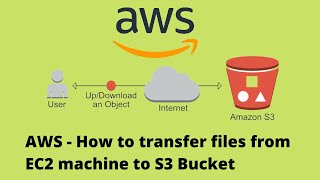 AWS Tutorial - How do I transfer multiple files from EC2 to S3? | How do I transfer files to AWS S3?