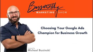 Choosing Your Google Ads Champion for Business Growth