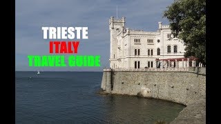 TRIESTE, ITALY TRAVEL GUIDE