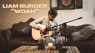 Liam Burger - "Woah" Acoustic 4K