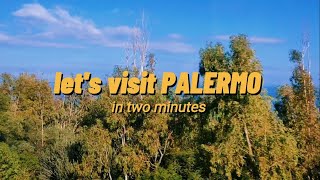 Palermo in 2 Minutes Part 1