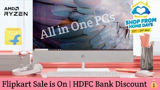 Flipkart Shop from home days | All in One PCs from Budget to Premium 🔥 | Paisa Vasool Deal 💰