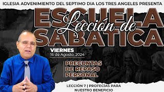 Viernes 16 de Agosto Lección de Escuela Sabática - Pr. Orlando Enamorado