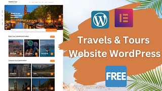 How to Make a Tours and Travels Website with WordPress and Elementor FREE