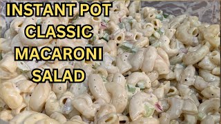 CLASSIC MACARONI SALAD IN THE INSTANT POT