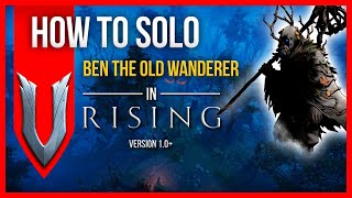 V Rising Solo Boss Guide - Ben the Old Wanderer