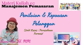 Penilaian & Kepuasan Pelanggan – Mengapa penting? Bagaimana cara menilainya? M. Pemasaran (MKT-02)