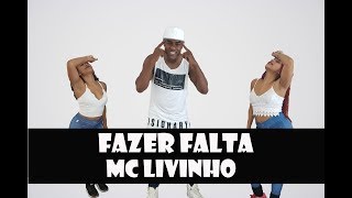 Fazer Falta - MC Livinho - Leonardo Santos (Coreografia)