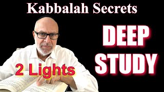 Kabbalah Secret Teachings: The 2 Lights of GOD