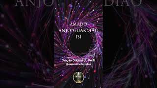 Amado Anjo Guardião - Oração 131