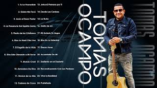 Tomas Ocampo | Top 30 Éxitos de Alabanza y Adoración Cristiana 🎶 Parte 31🙌