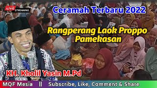 🔴 LIVE Ceramah KH. Kholil Yasin || Rangperang Laok Proppo Pamekasan