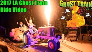 LA Ghost Train Ride Video 2017