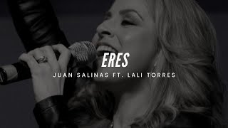 Eres - Juan Salinas Feat Lali Torres