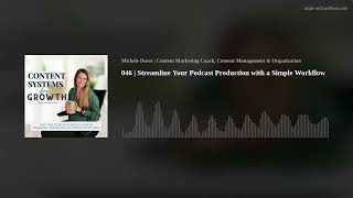 046 | Streamline Your Podcast Production with a Simple Workflow