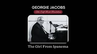 The girl from Ipanema - Georgie Jacobs - Antonio Carlos Jobim