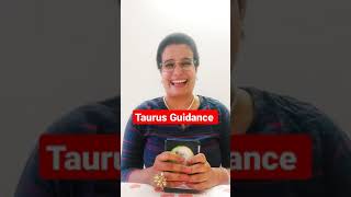 Taurus/vrushbh Rashi Guidance